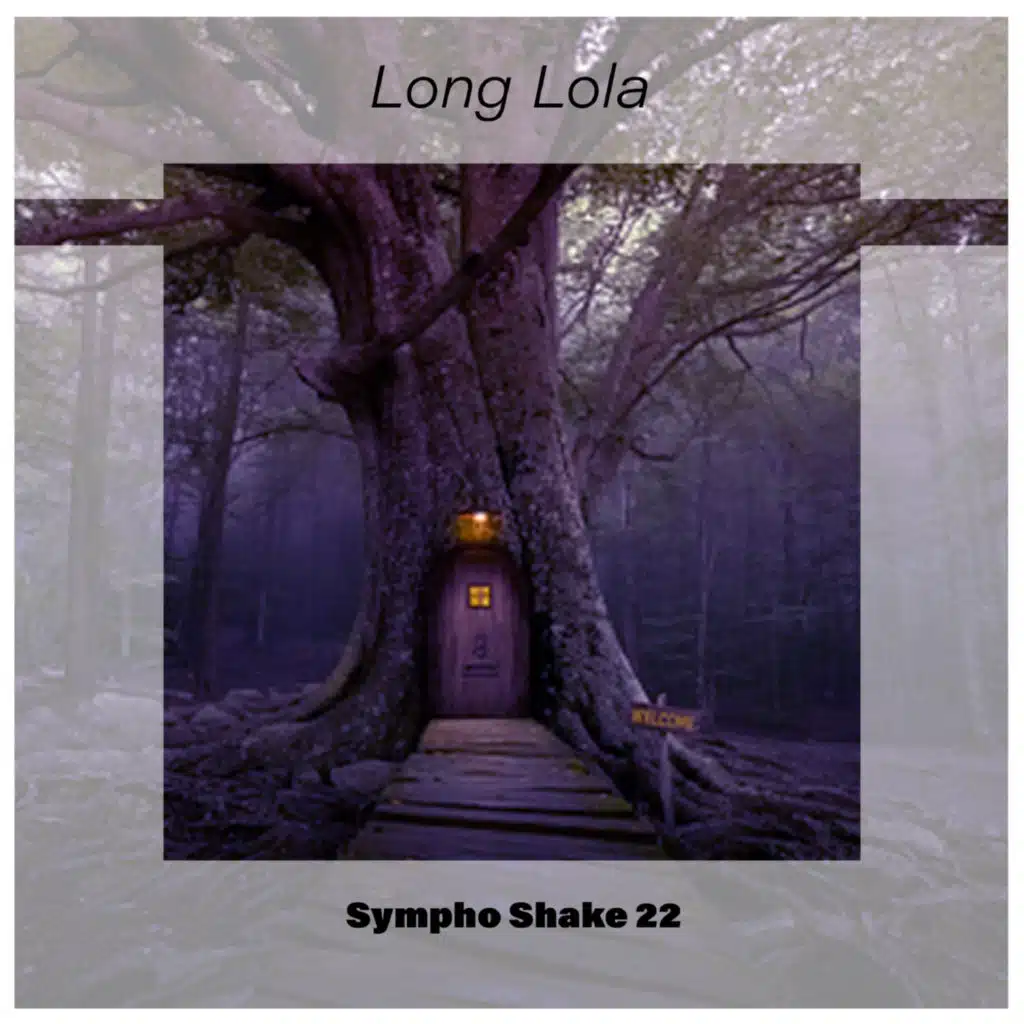 Long Lola Sympho Shake 22