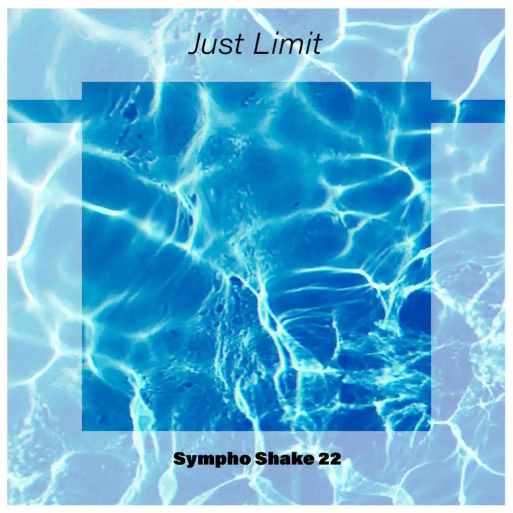 Just Limit Sympho Shake 22
