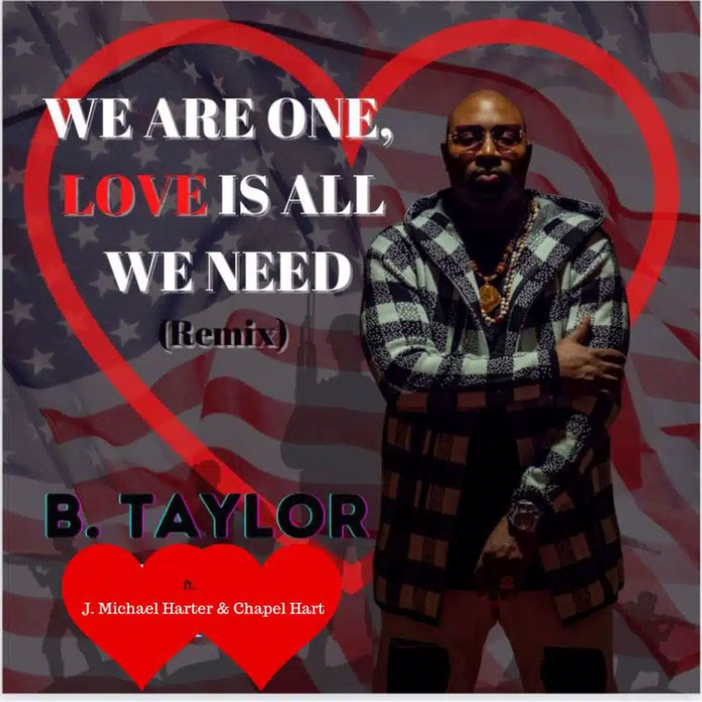 We Are One Love is All We Need (Remix) [feat. J Michael Harter & Chapel Hart]