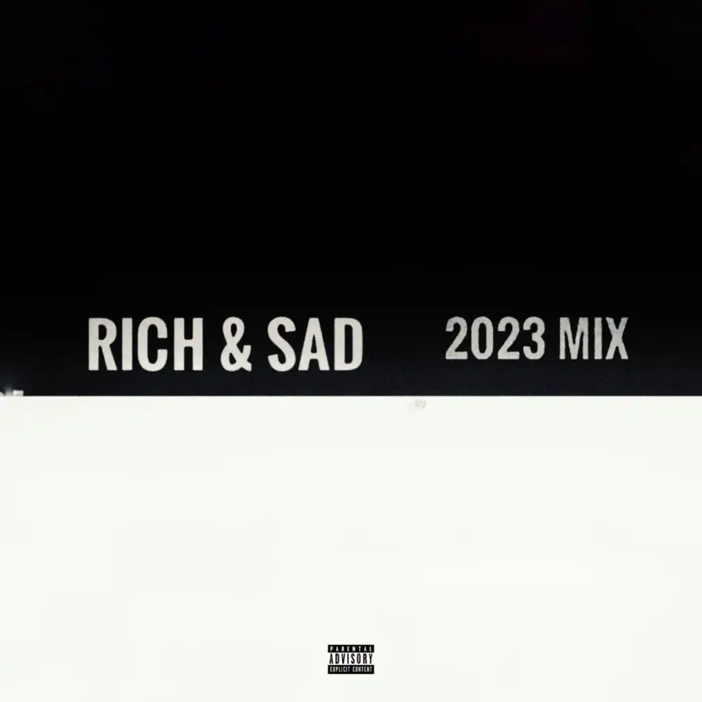 Rich & Sad (2023 Mix)