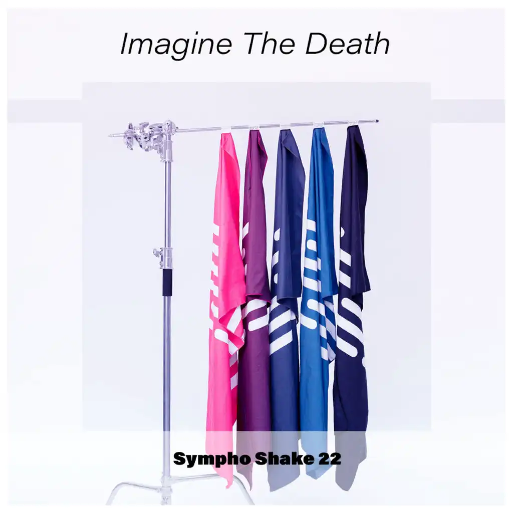 Imagine The Death Sympho Shake 22