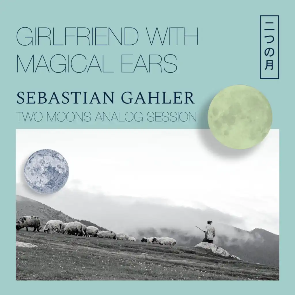 Girlfriend with Magical Ears (Two Moons Analog Session) [feat. Denis Gäbel]