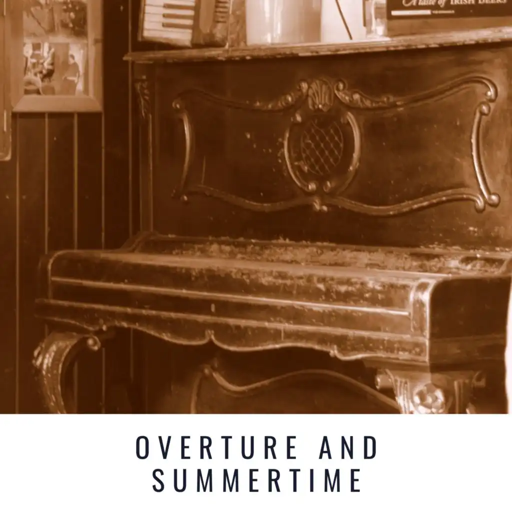 Overture and Summertime