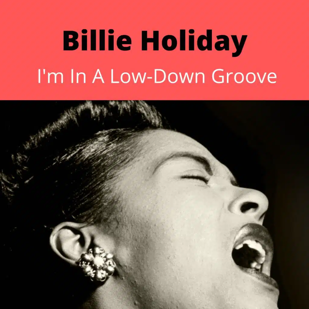 I'm In A Low-Down Groove