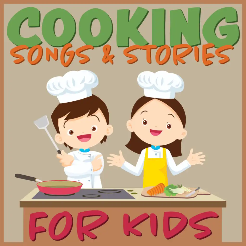 Cooking Songs & Stories for Kids