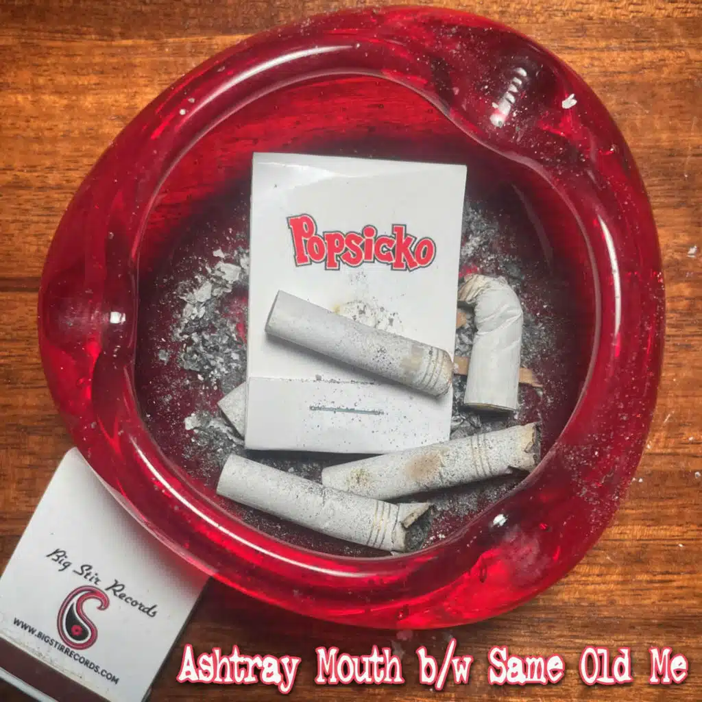 Ashtray Mouth/Same Old Me
