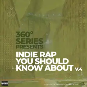 360 Series Presents: Indie Rap You Should Know About, Vol. 4