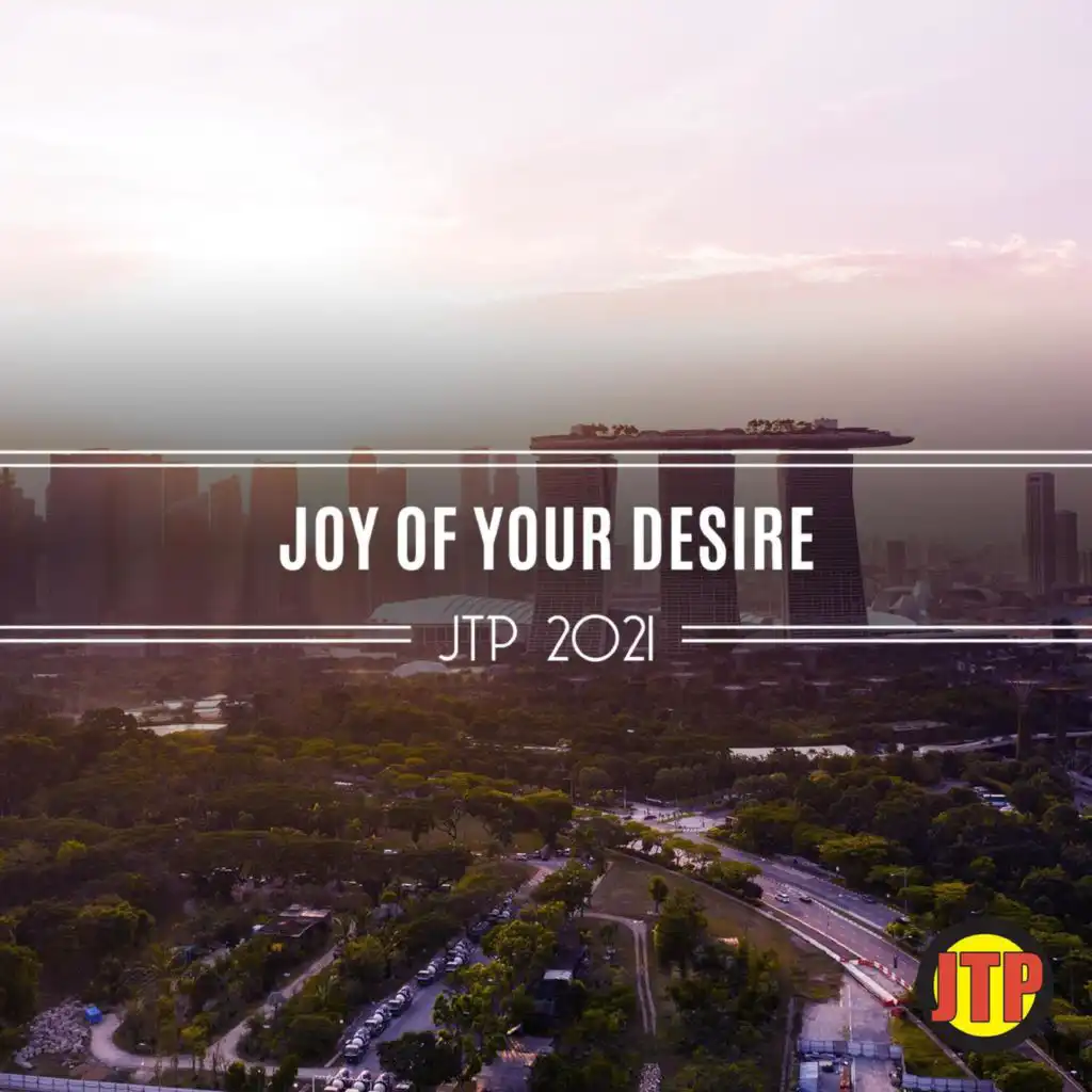 Joy Of Your Desire Jtp 2021