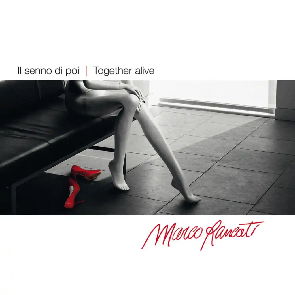 Il senno di poi | Together alive