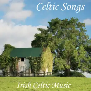Celtic Songs - Irish Celtic Music