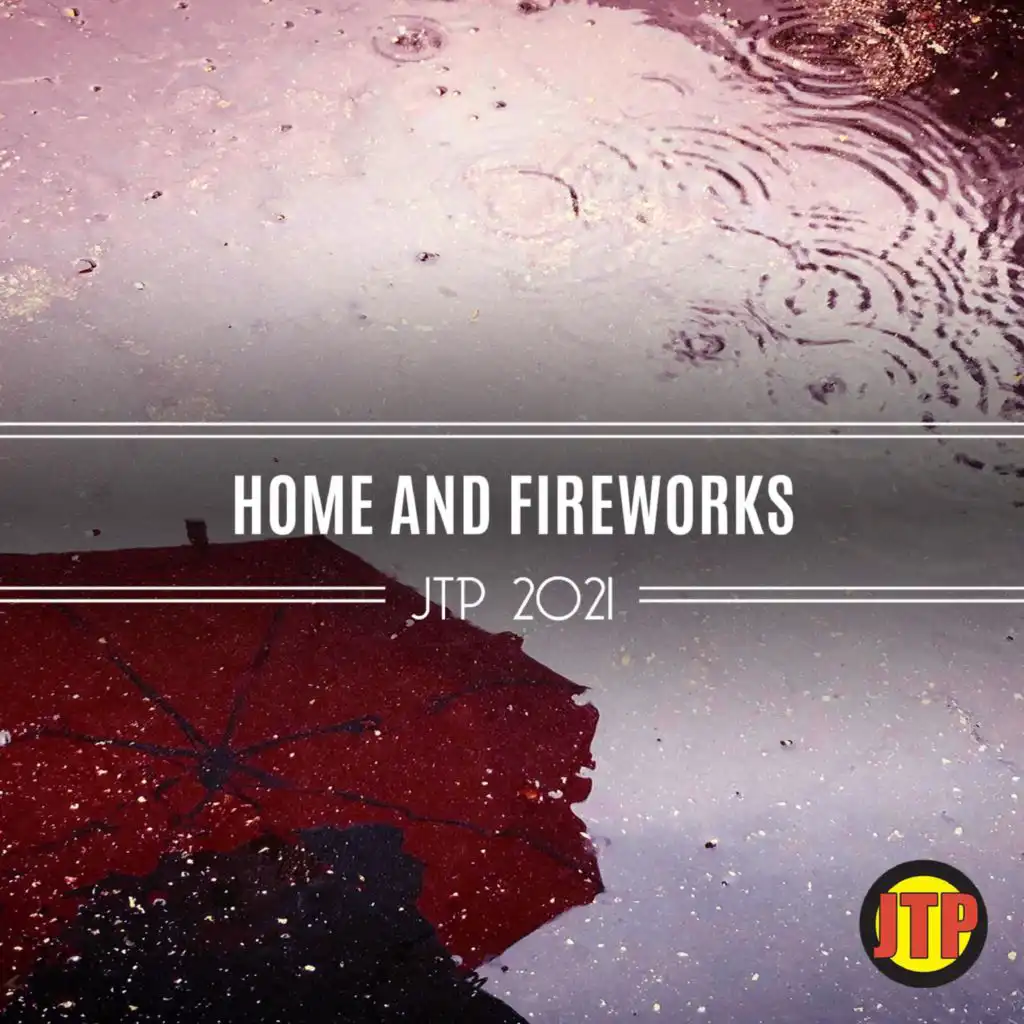 Home And Fireworks Jtp 2021