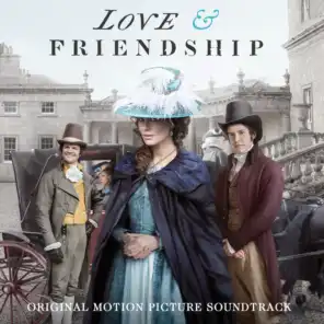 Love & Friendship (Original Motion Picture Soundtrack)