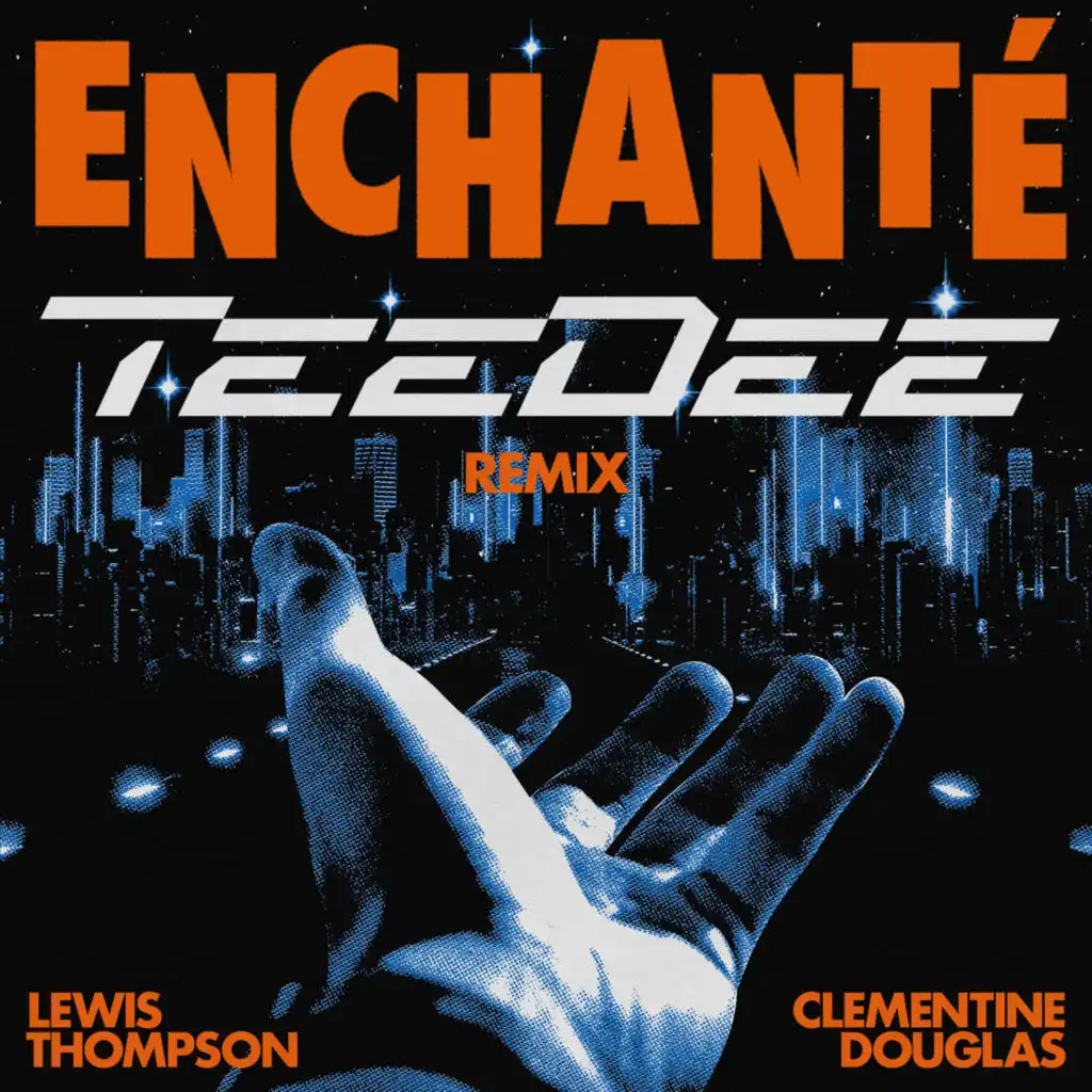 Enchanté (TeeDee Remix) [feat. Clementine Douglas]