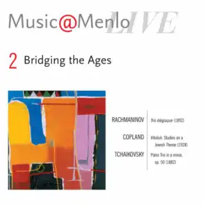 Music@Menlo Live '07: Bridging the Ages, Vol. 2