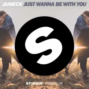 Just Wanna Be With You (Extended Mix)