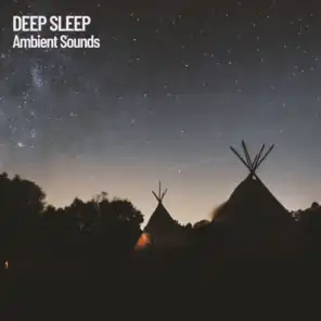 Deep Sleep: Ambient Sounds