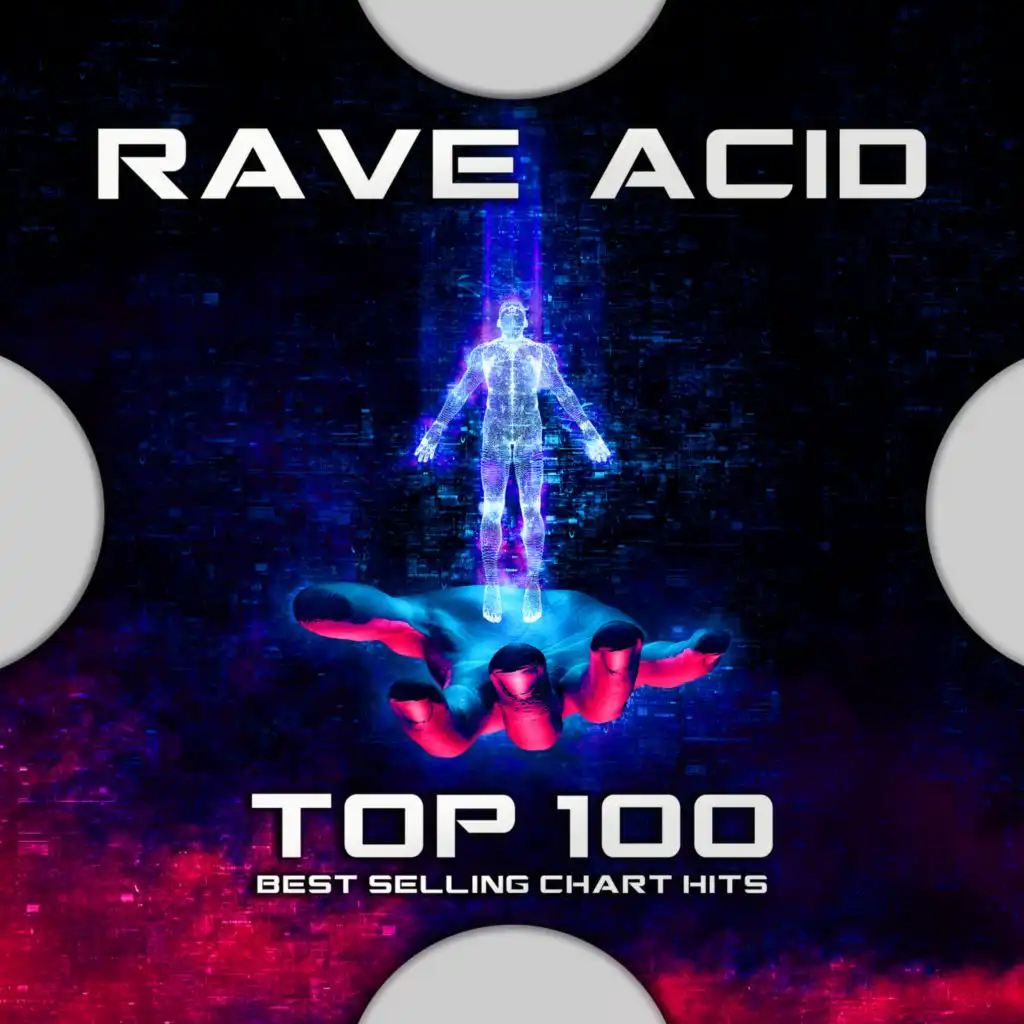 Rave Acid Top 100 Best Selling Chart Hits