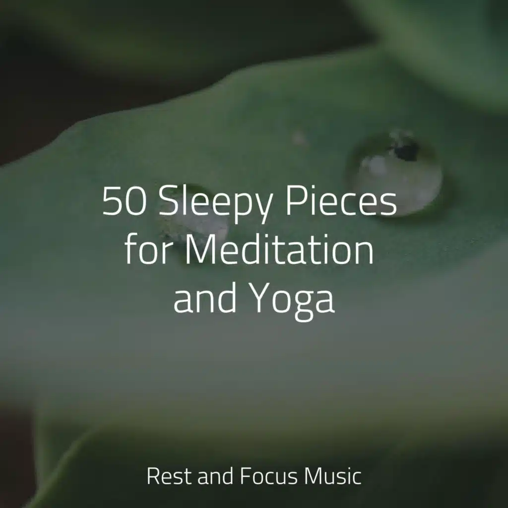 50 Sleepy Pieces for Meditation and Yoga