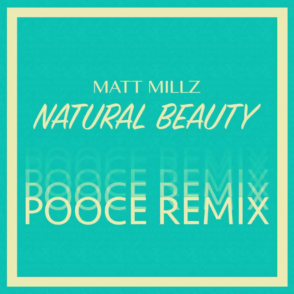 Natural Beauty (Pooce Remix)