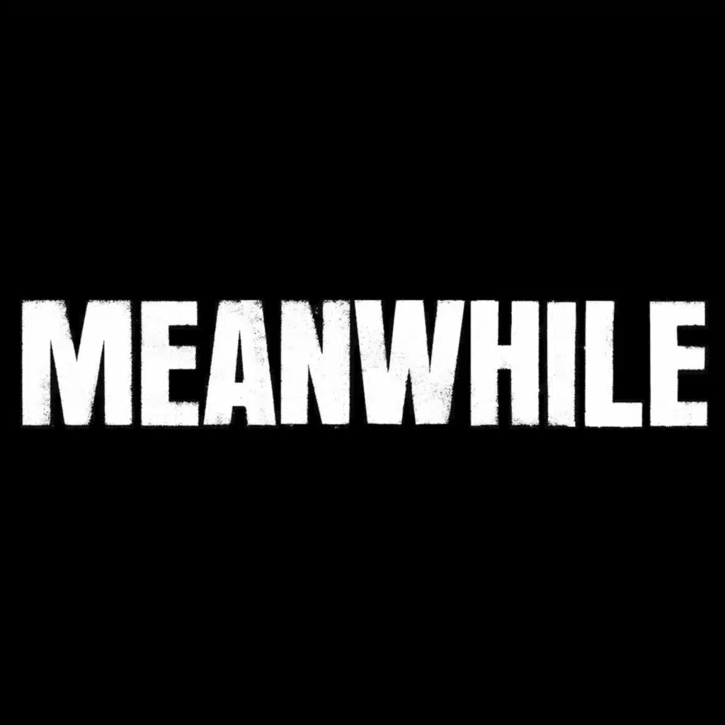 Meanwhile