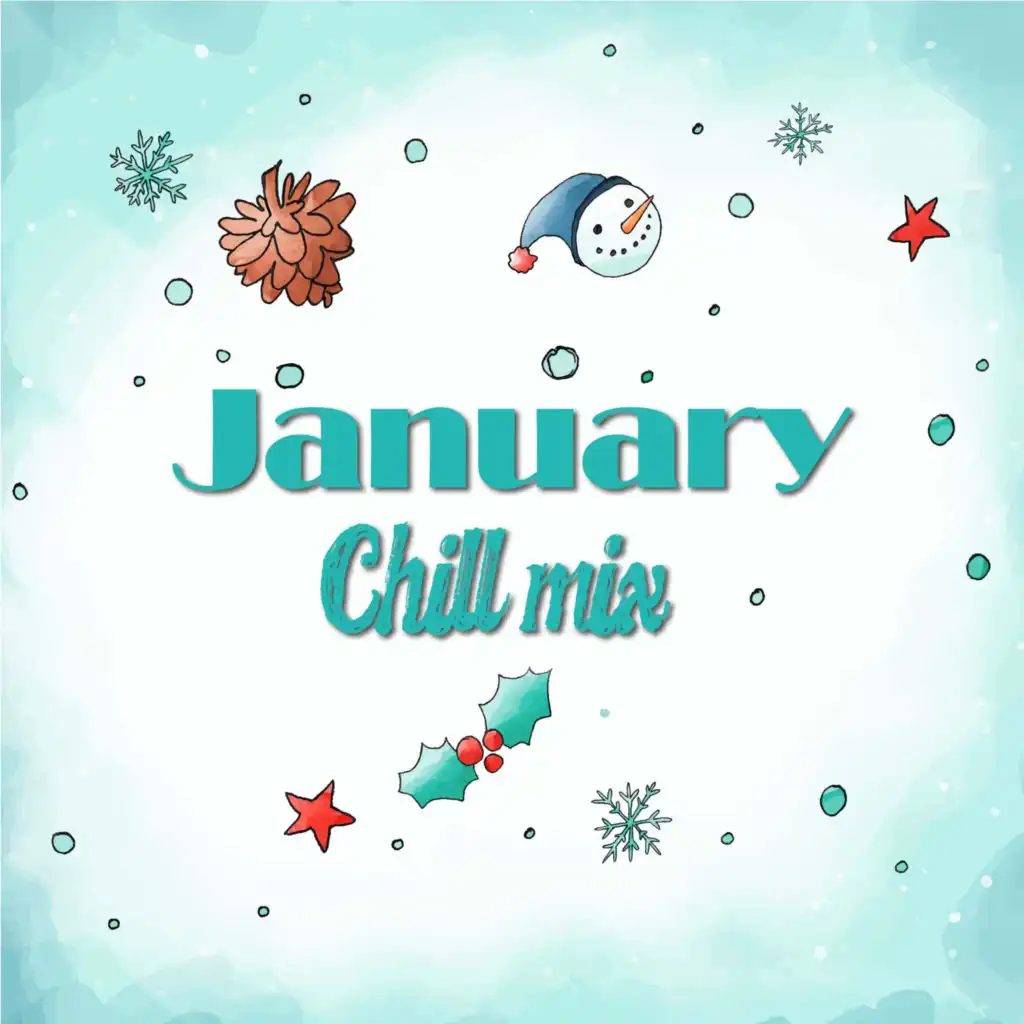 January Chill Mix