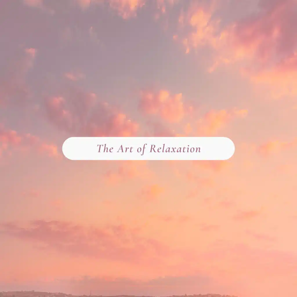 The Art of Relaxation