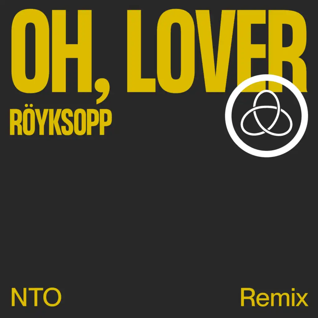 Oh, Lover (NTO Remix - Club Version) [feat. Susanne Sundfør]