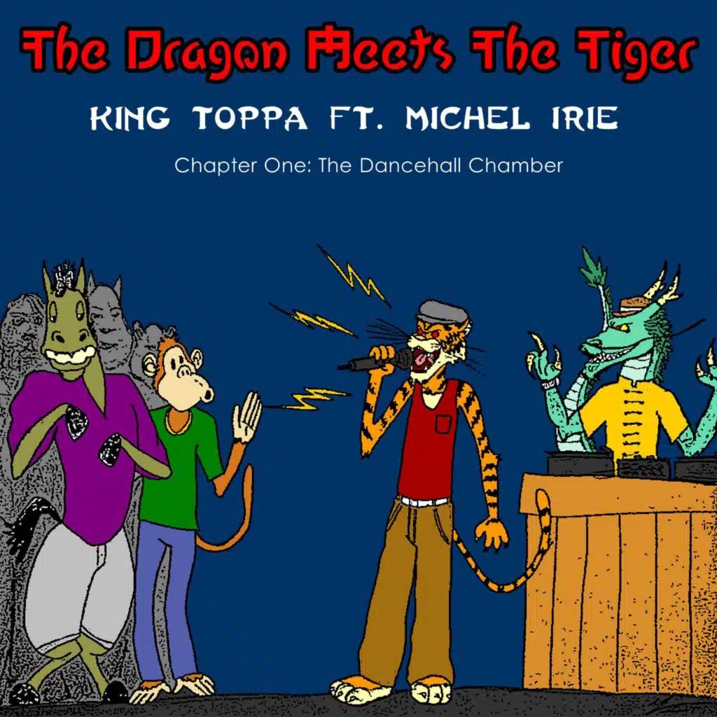 The Dragon Meets The Tiger (feat. King Toppa)