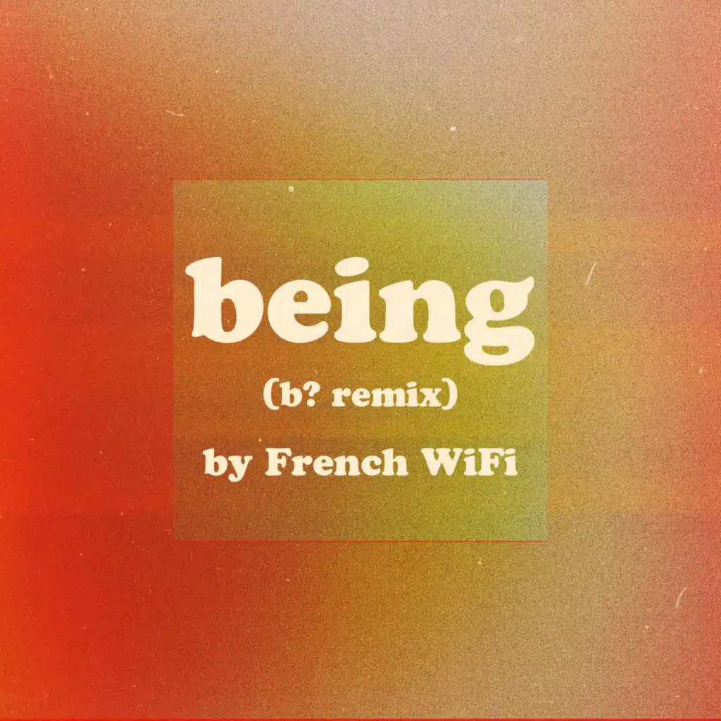 being (b? Remix)