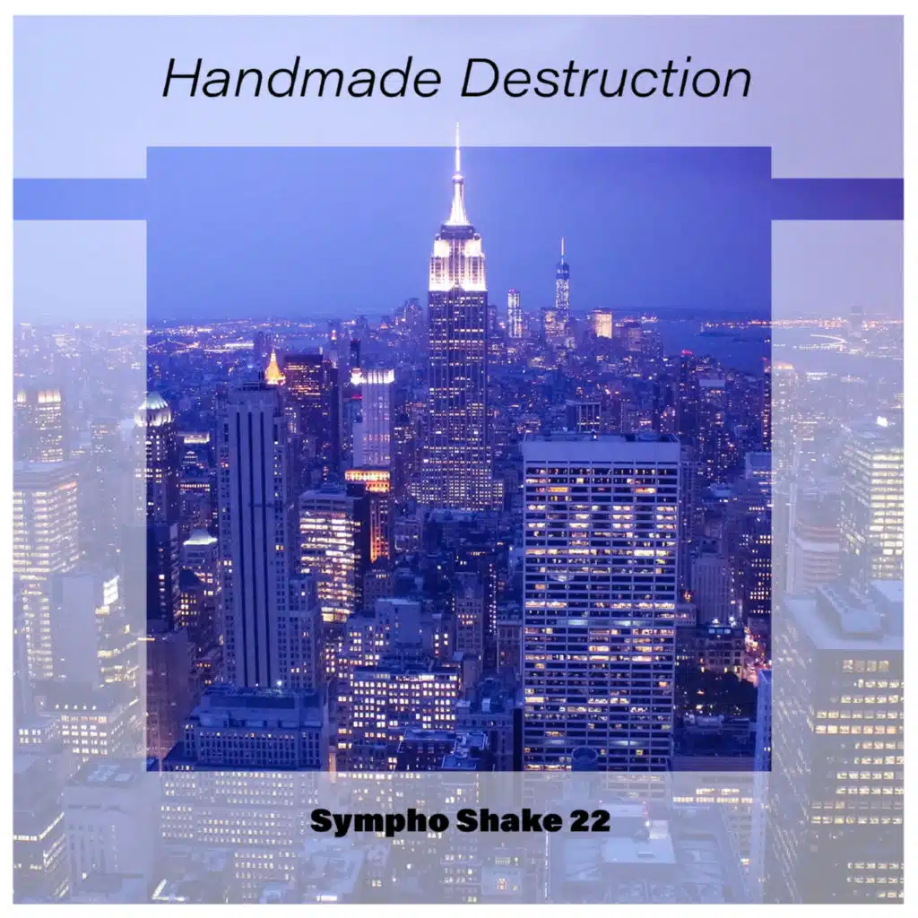 Handmade Destruction Sympho Shake 22