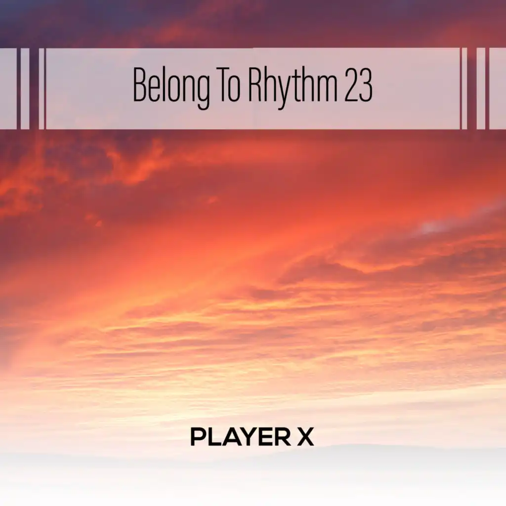 Belong To Rhythm 23