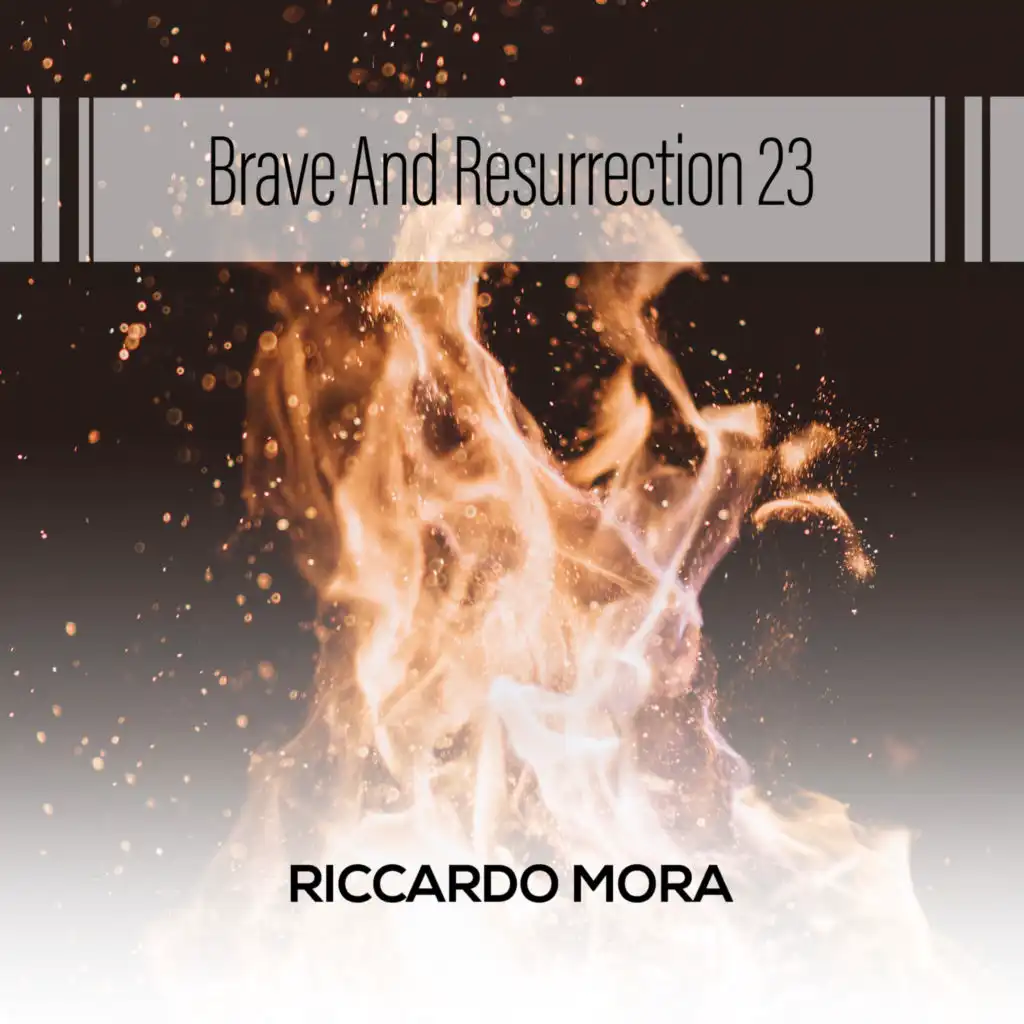 Brave And Resurrection 23