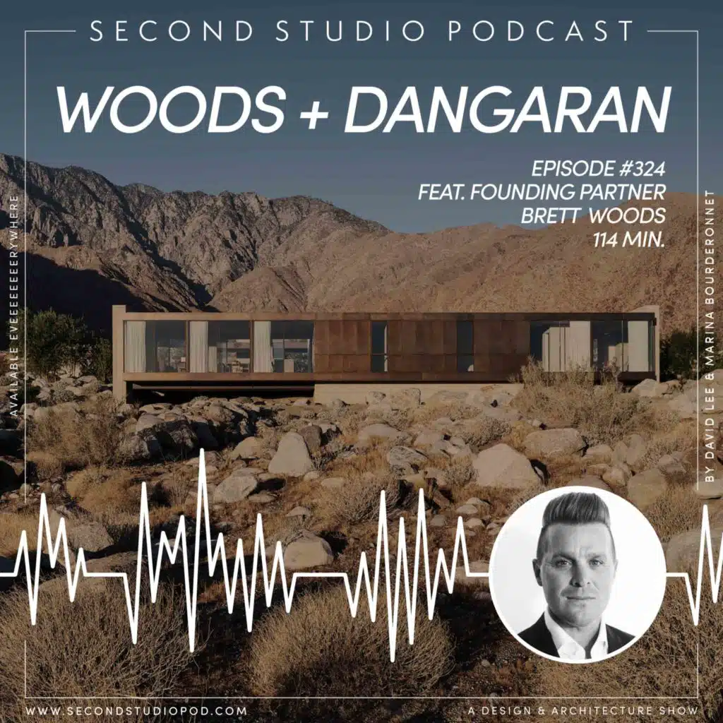 #324 - Brett Woods, Founding Partner of Woods + Dangaran