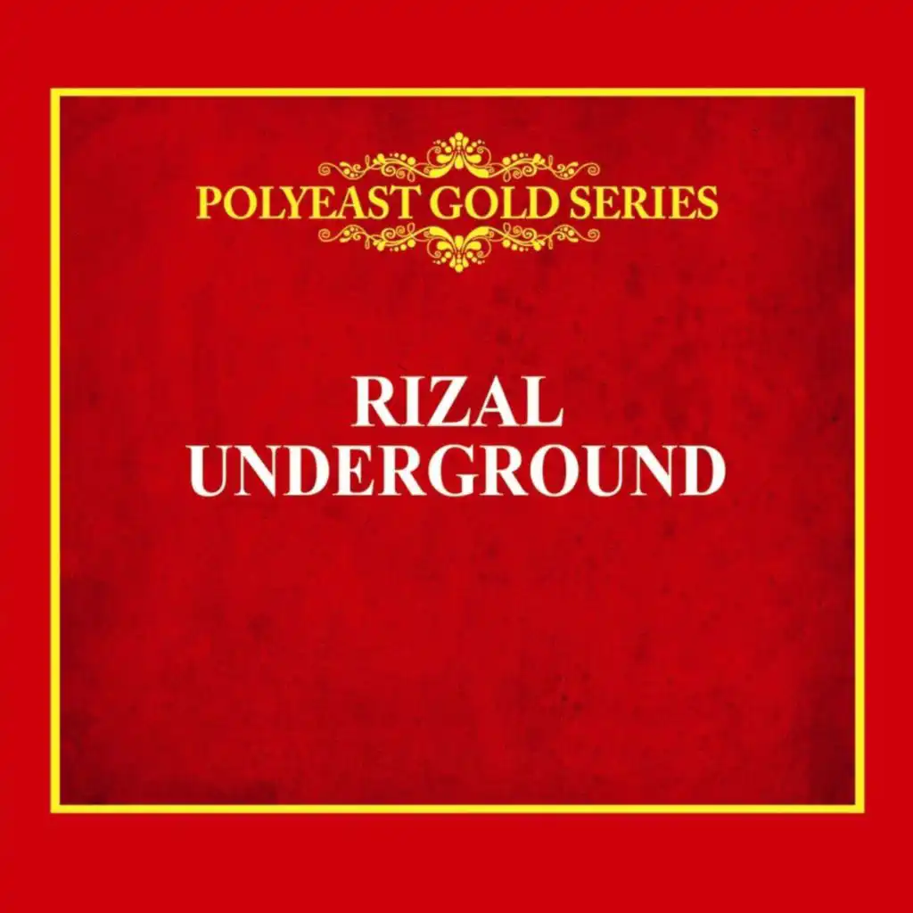 PolyEast Gold Series: Rizal Underground