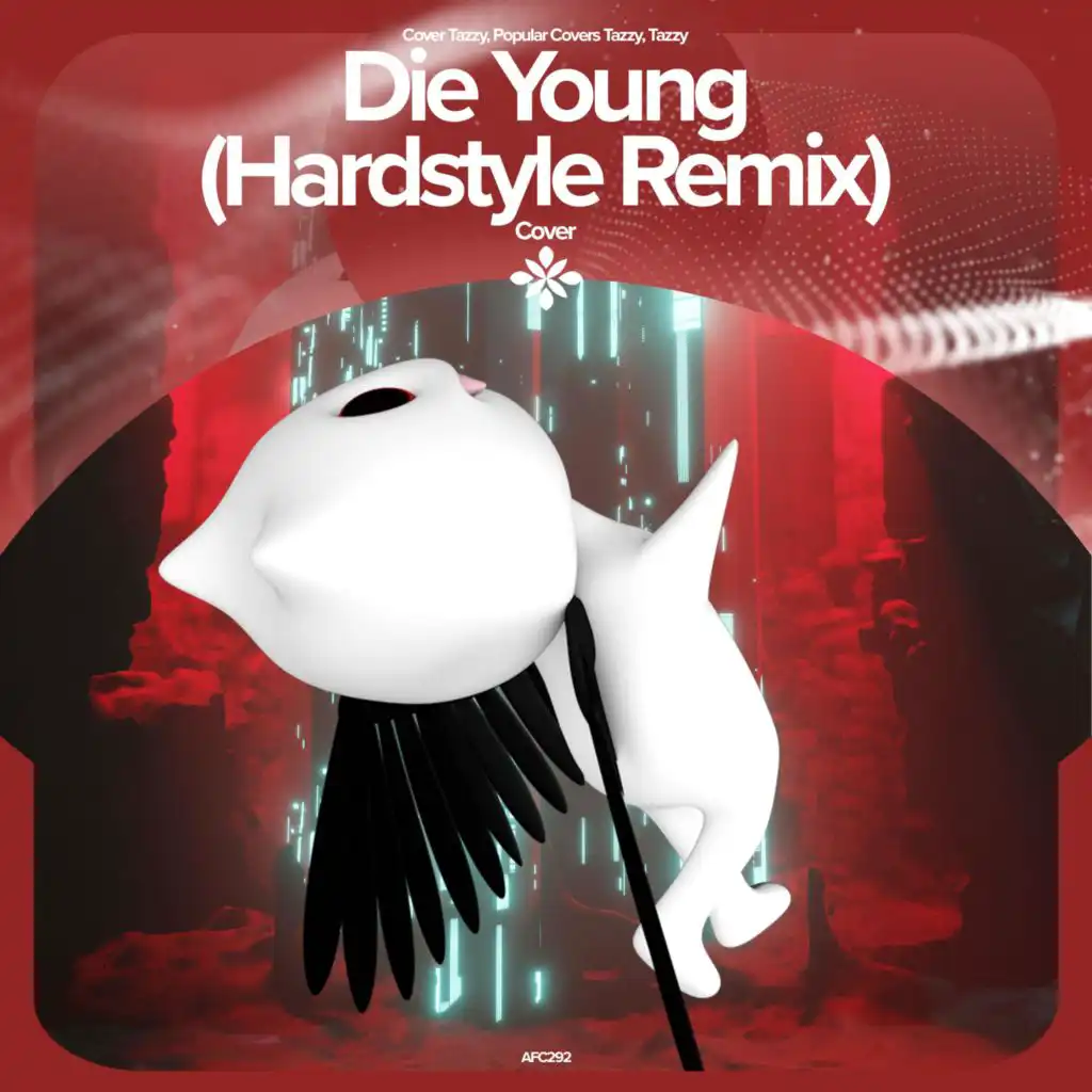 DIE YOUNG (HARDSTYLE REMIX) - REMAKE COVER