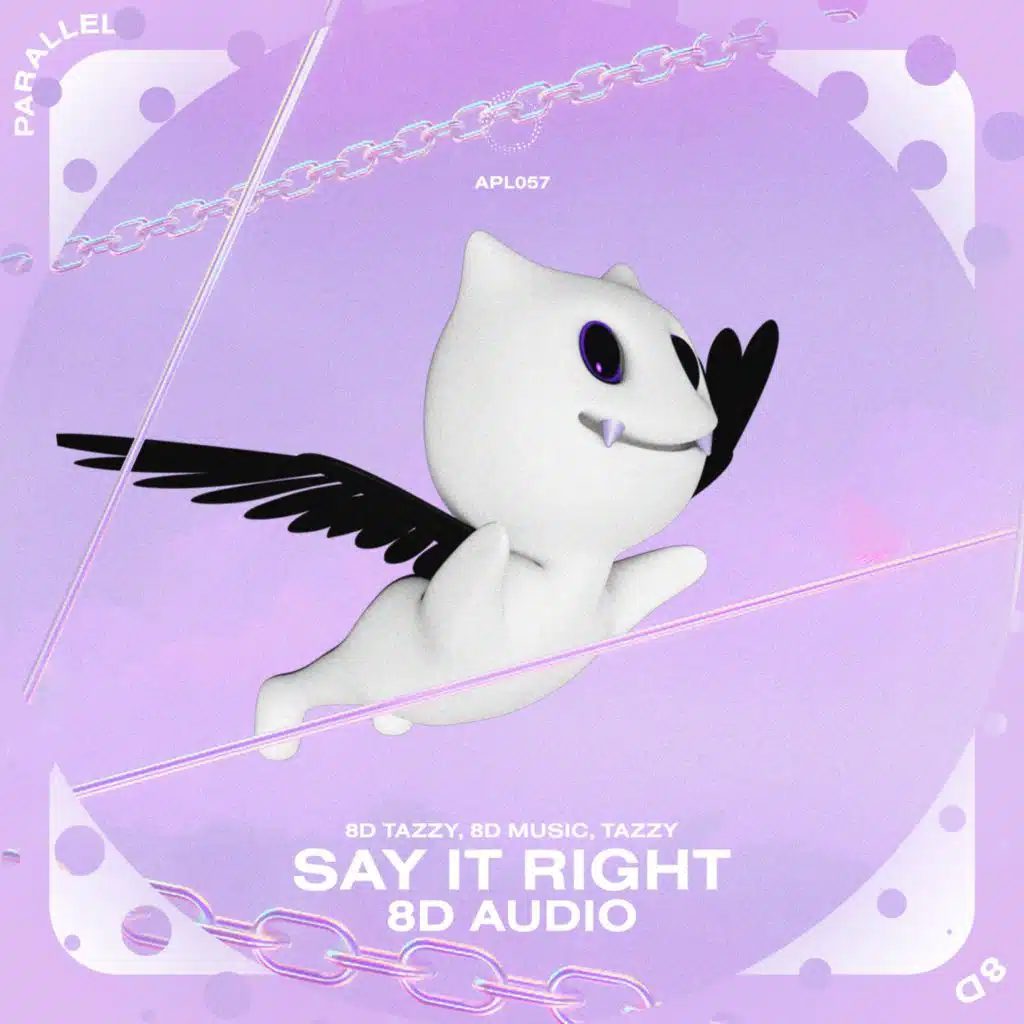 Say It Right - 8D Audio