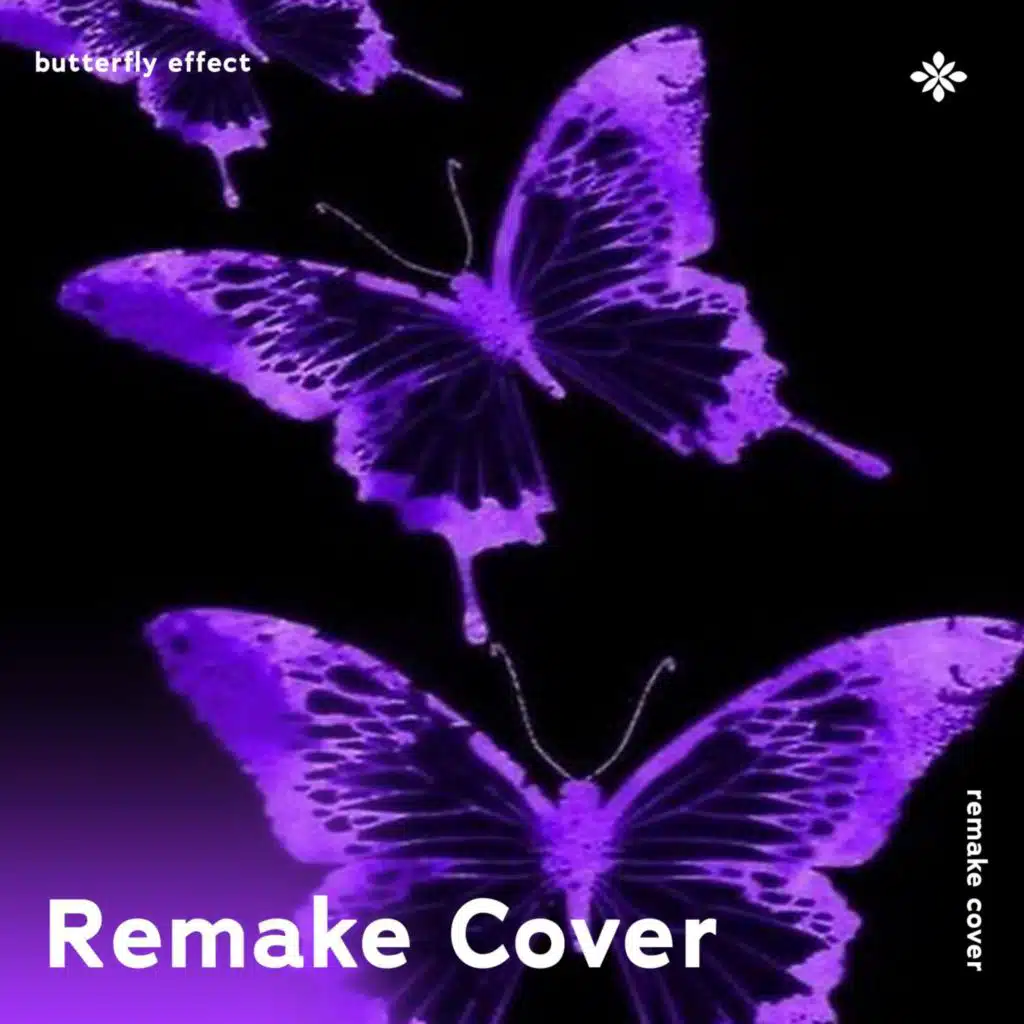 Butterfly Effect - Remake Cover