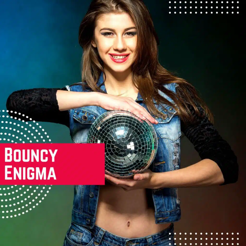 Bouncy Enigma