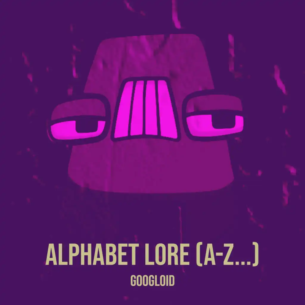 Alphabet Lore (A-Z...)