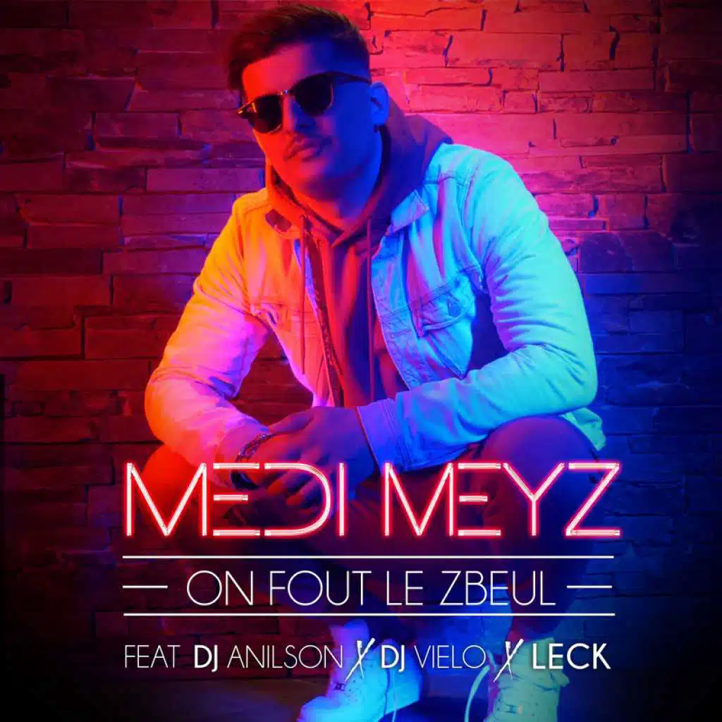 On fout le zbeul (feat. DJ Vielo & Anilson & Leck)