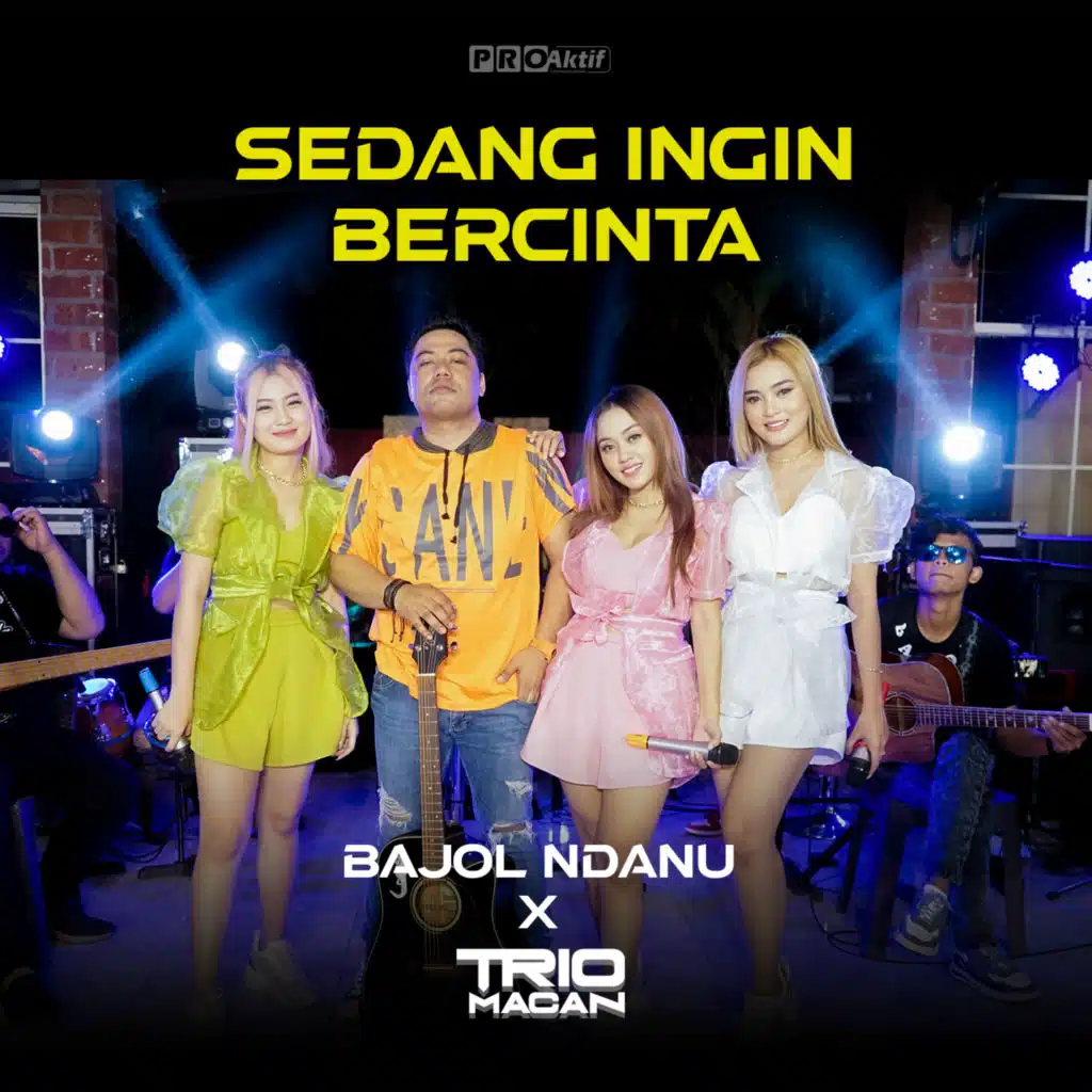 Sedang Ingin Bercinta (feat. Trio Macan)