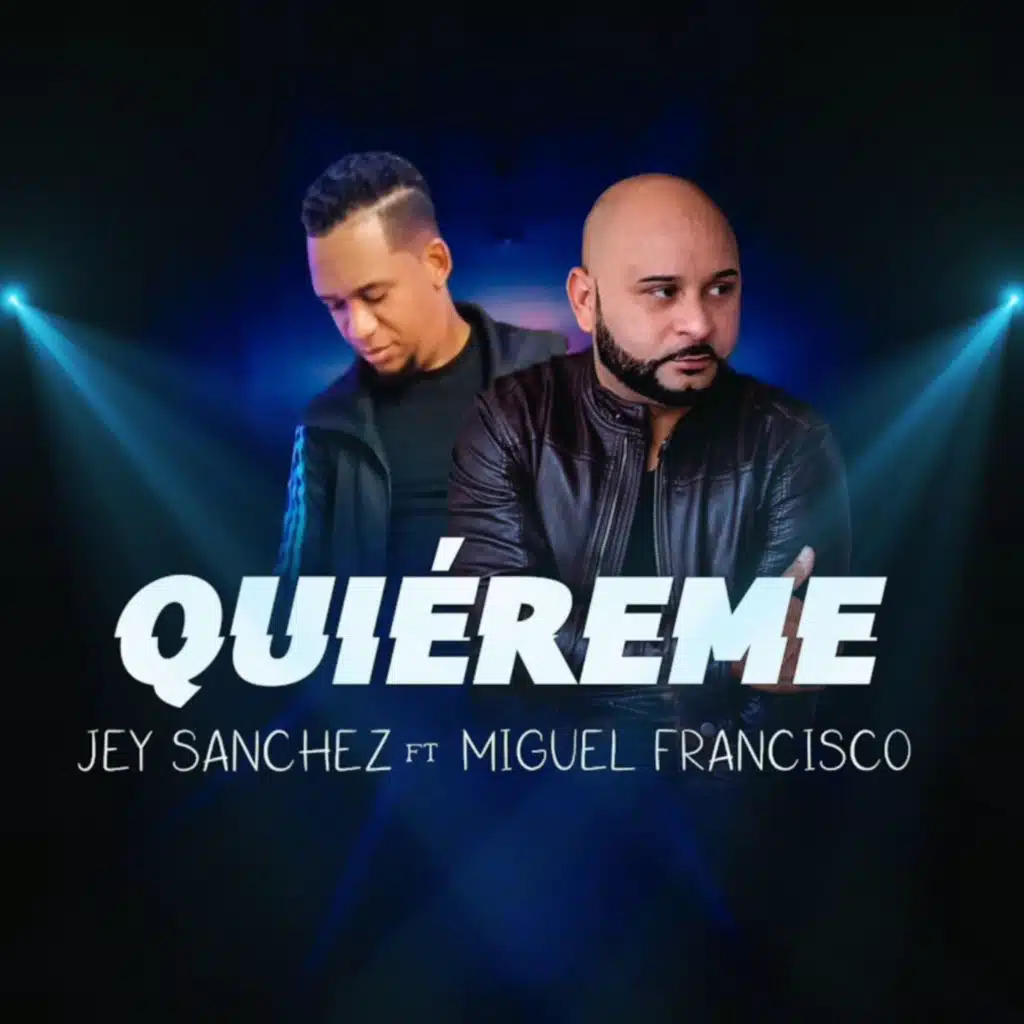Quiéreme (feat. Jey Sanchez)