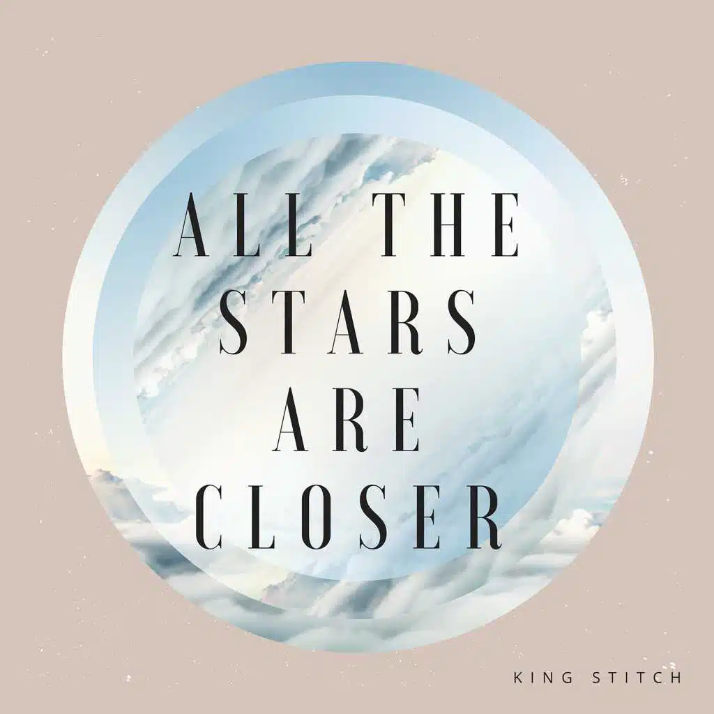 All The Stars Are Closer