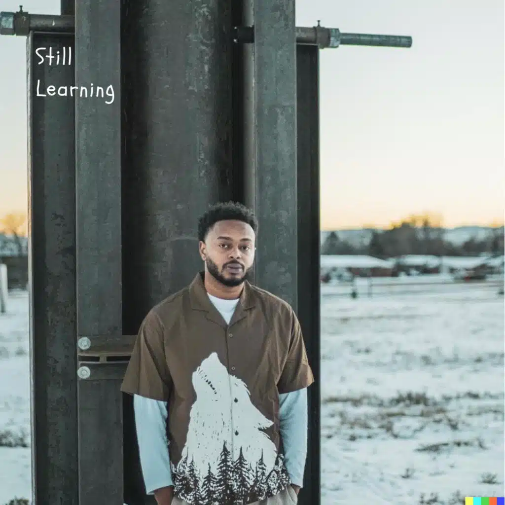 Still Learning