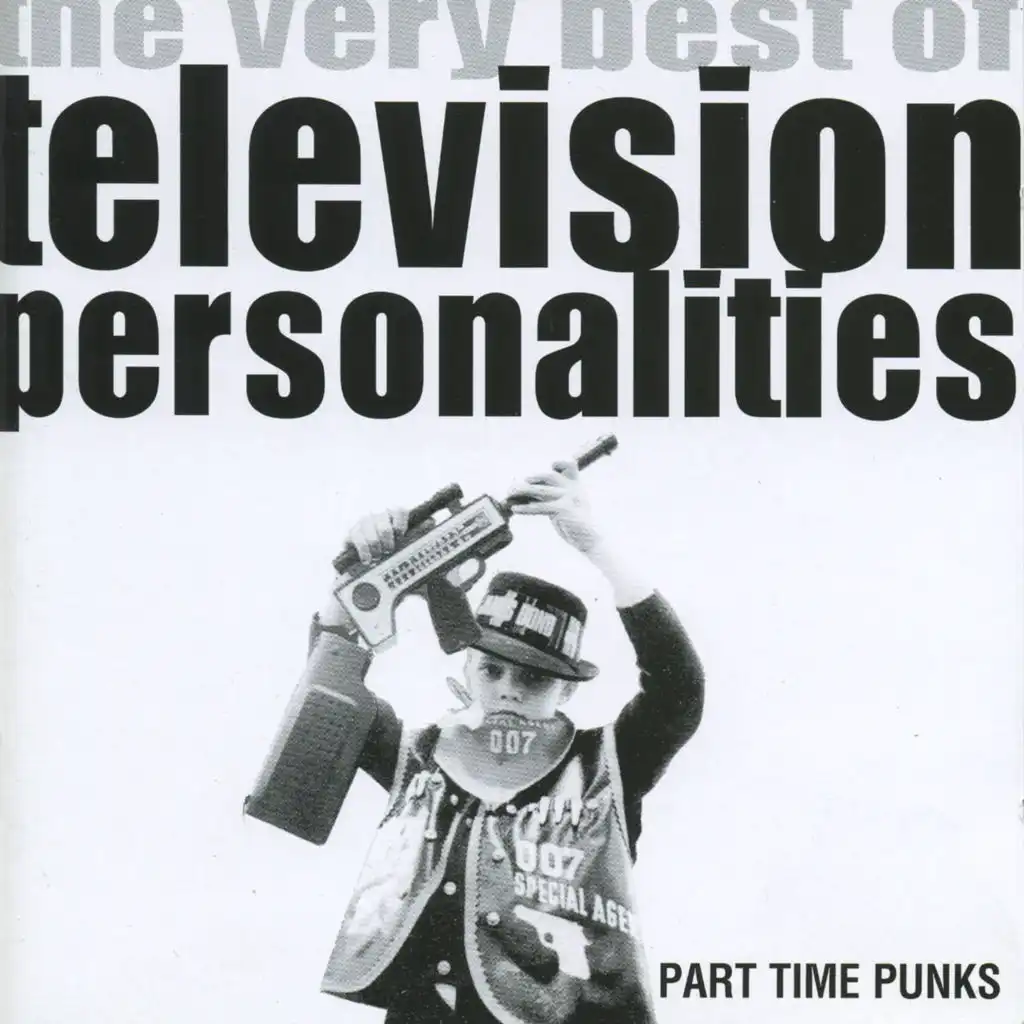 Part Time Punks (The Very Best of Television Personalities)