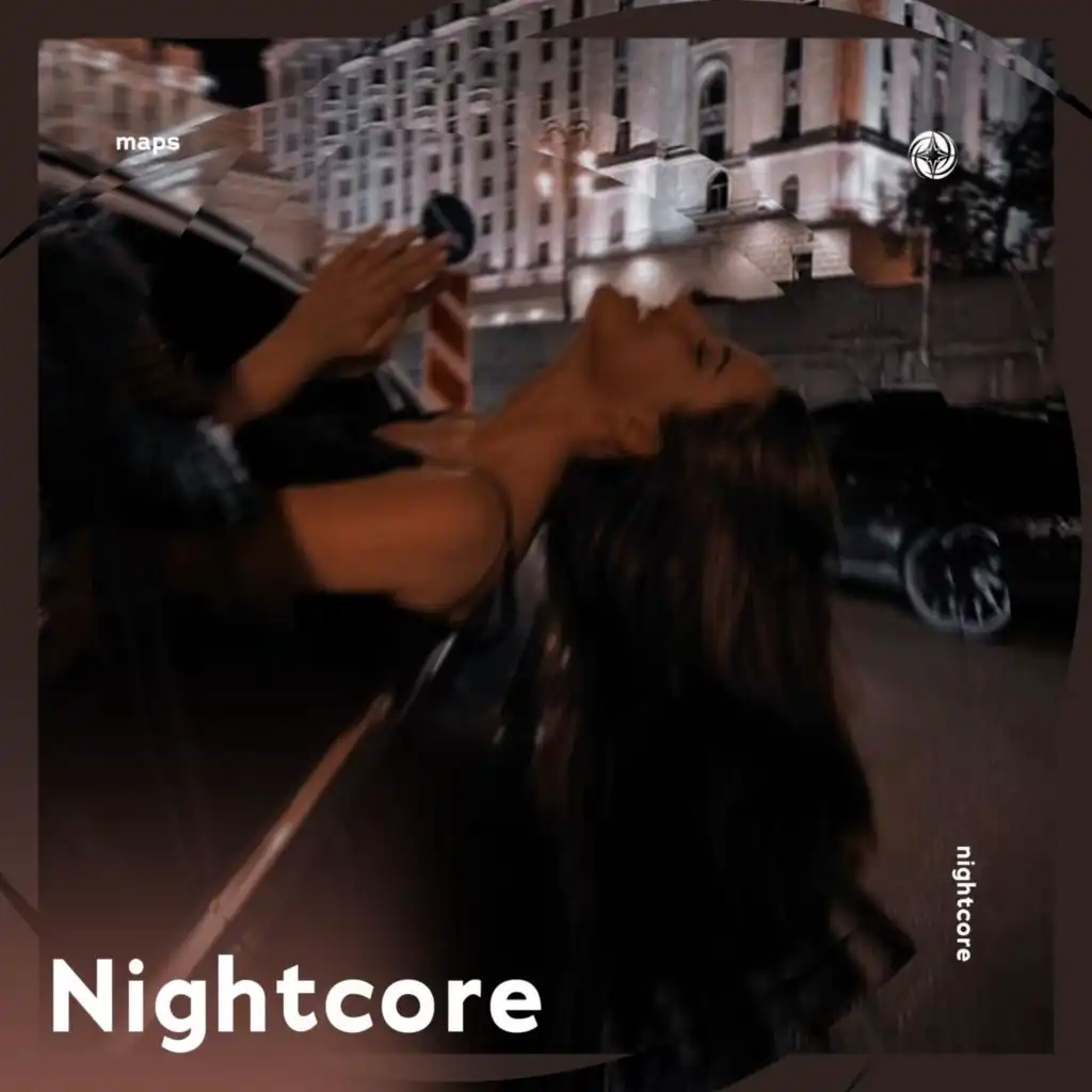 Maps - Nightcore