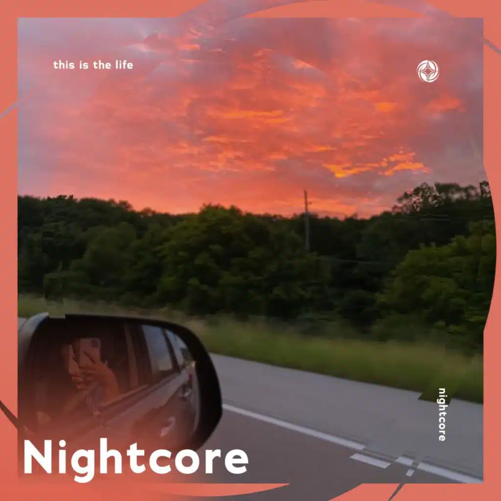 This Is The Life - Nightcore