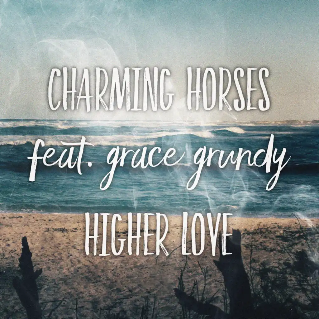 Higher Love (feat. Grace Grundy)