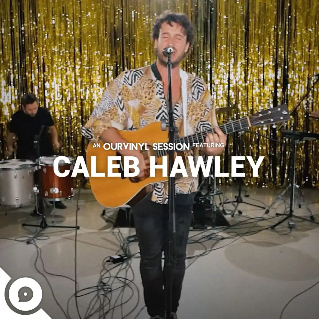 Caleb Hawley | OurVinyl Sessions