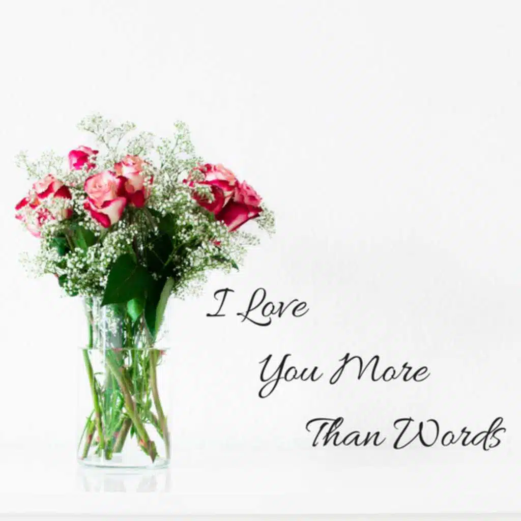 I Love You More Than Words
